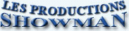 Les productions SHOWMAN